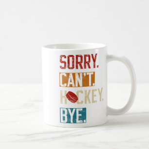 Caneca De Café Desculpe Can#39;t Jogador de Hóquei Engraçado Tcha