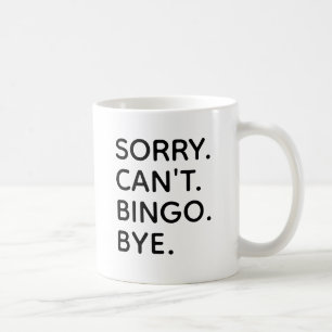 Caneca De Café Desculpe, Cant Bingo Engraçado Bingo Night