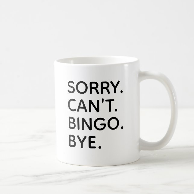 Caneca De Café Desculpe, Cant Bingo Engraçado Bingo Night (Direita)