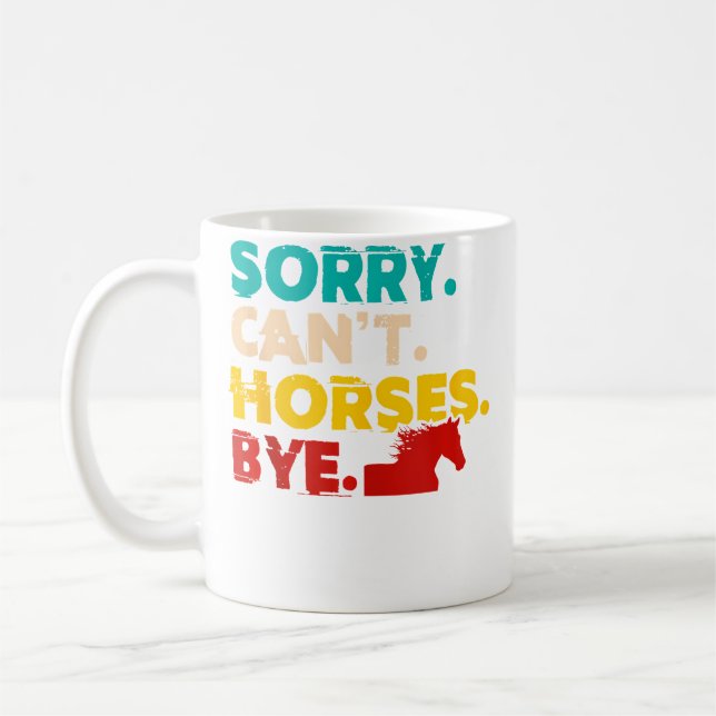Caneca De Café Desculpe Cavalos Tchau Cavalgada Cavalo (Esquerda)