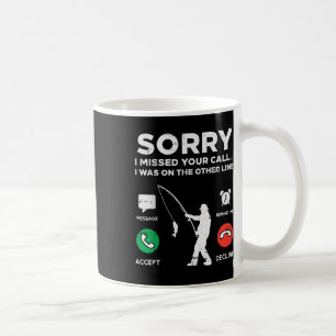 Caneca De Café Desculpe Chamada Perdida Outra Linha Pescaria Pesc