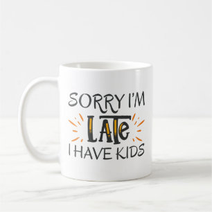 Caneca De Café Desculpe, estou atrasado, tenho filhos