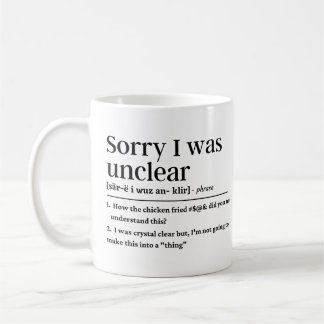 Caneca De Café Desculpe, eu não tinha uma definição estranha