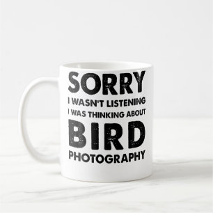 Caneca De Café Desculpe, Não Estava Ouvindo Fotografia de Pássaro