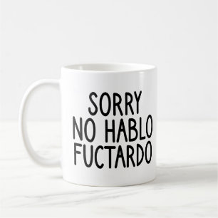 Caneca De Café Desculpe Não Falo Fuctardo, Não Falo Fuctardo Engr
