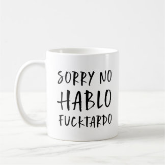 Caneca De Café Desculpe Não Hablo Focktardo Mug, Engraçado Sarcás
