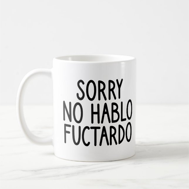 Caneca De Café Desculpe Não Hablo Fuctardo, Não Hablo Fuctardo En (Esquerda)