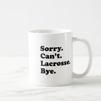 Caneca De Café Desculpe, não posso chorar, Lacrosse engraçado
