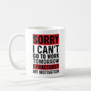 Caneca De Café Desculpe, não posso ir trabalhar amanhã, eu fratur