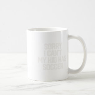 Caneca De Café Desculpe, Não Posso, Meu Filho Tem Futebol Camiset