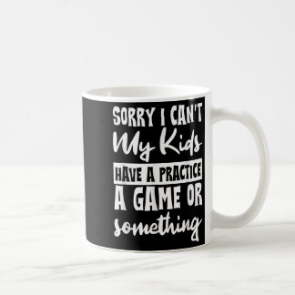 Caneca De Café Desculpe, não posso, meus filhos têm treino, um jo