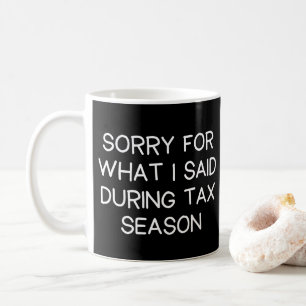 Caneca De Café Desculpe Pelo Que Eu Disse Durante a Temporada de