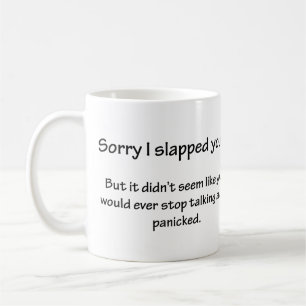 Caneca De Café Desculpe por ter lhe dado um tapa...