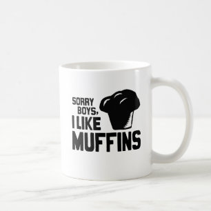 Caneca De Café DESCULPE RAPAZES, EU GOSTO DE MUFFINS -.png