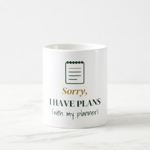 Caneca De Café Desculpe, Tenho Planos Com Minha Agenda