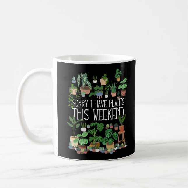 Caneca De Café Desculpe, Tenho Plantas Neste Fim De Semana (Esquerda)