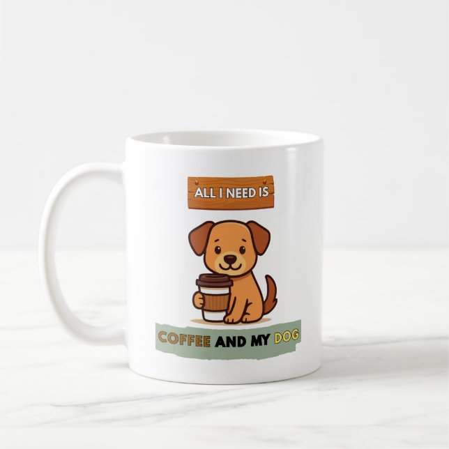 Caneca De Café Design de Café com Cachorro – Tudo o que Eu Precis (Esquerda)