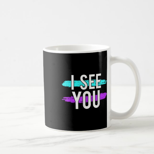 Caneca De Café Design de Consciência Suicida Presente Eu Vejo Voc (Direita)