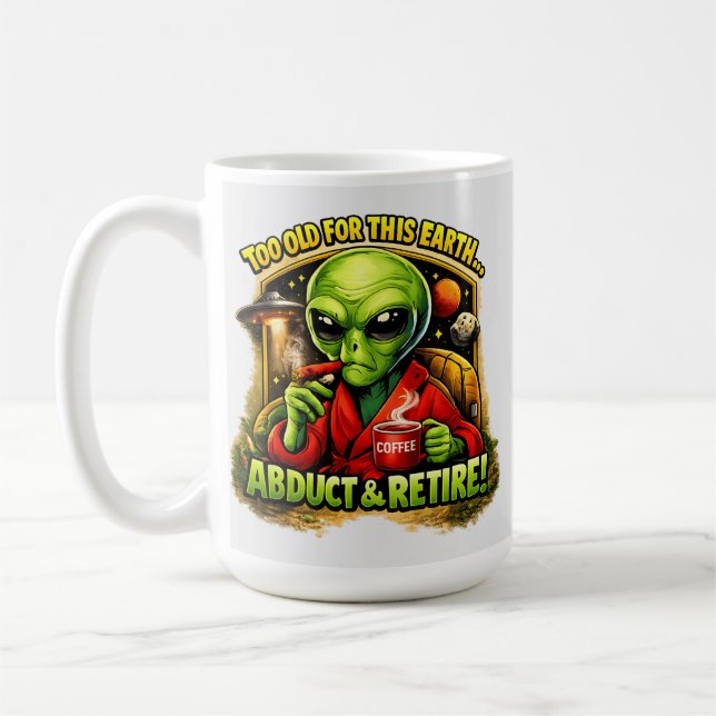 Caneca De Café Design Divertido de Café Alien, Velho Demais Para  (Esquerda)