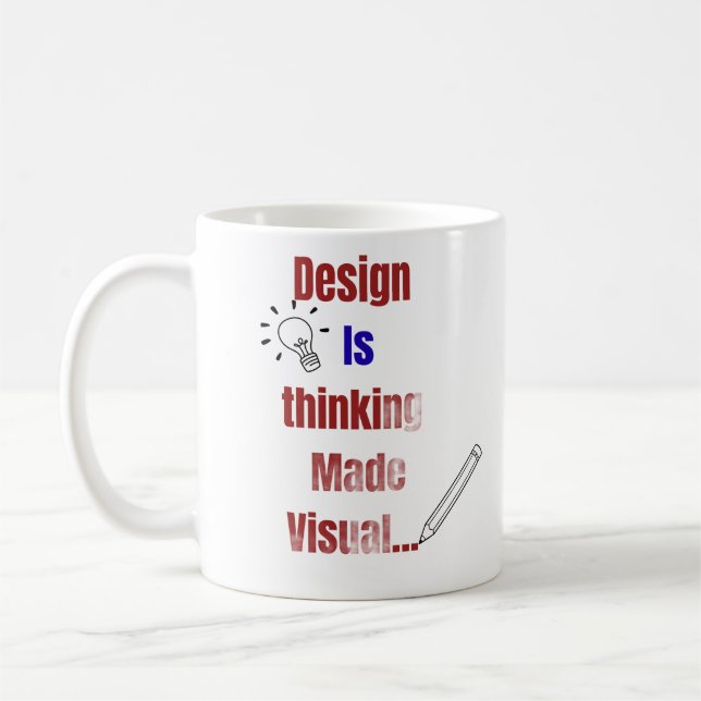 Caneca De Café Design É Pensamento Tornado Visual – Gráficos Míni (Esquerda)