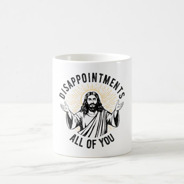 Caneca De Café Desilusões De Todos Vocês, Cristão Jesus Engraçado (Centro)