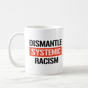 Caneca De Café Desmantelar Racismo Sistêmico