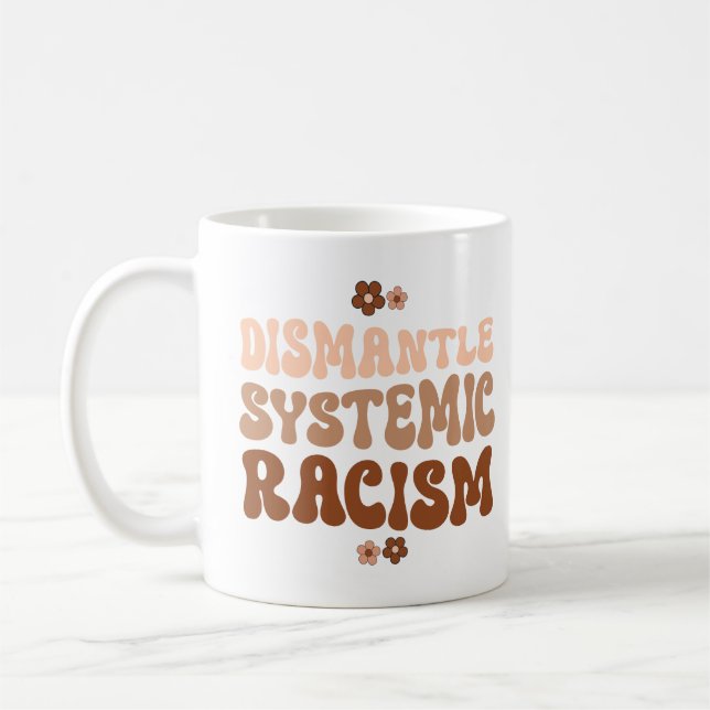 Caneca De Café Desmantelar Racismo Sistêmico (Esquerda)