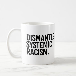 Caneca De Café Desmantelar Racismo Sistêmico