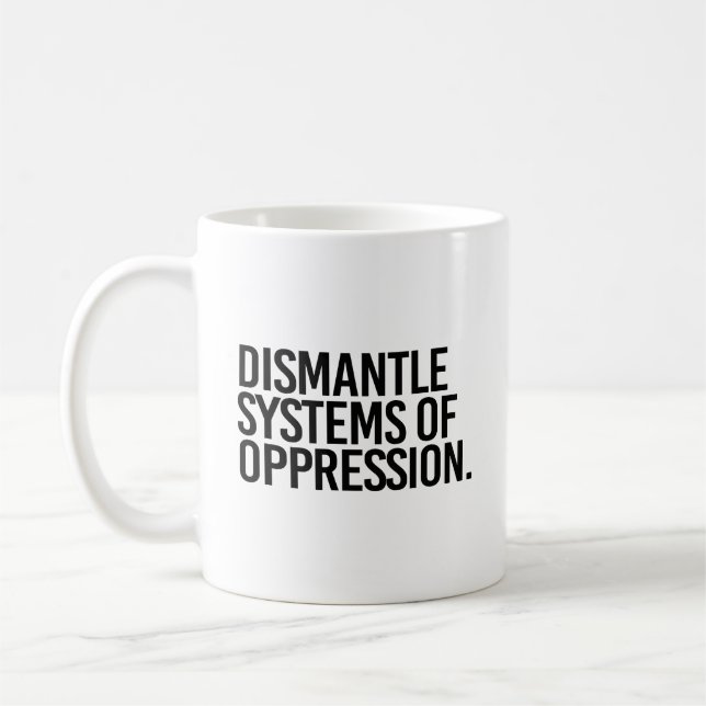 Caneca De Café Desmantelar sistemas de opressão (Esquerda)