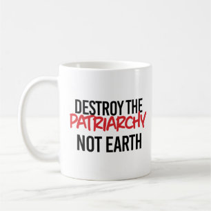 Caneca De Café Destrua a Patriarquia Não Terra