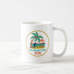 Caneca De Café Detectando Metais na Praia É Meu Caixa Eletrônico 