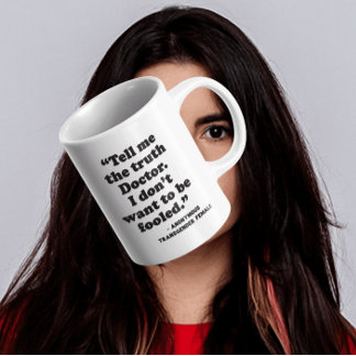 Caneca De Café Detrans | Diga-Me A Verdade Doutor Que Eu Café Mug