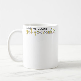 Caneca De Café Deu-me Biscoito Pegou-te Biscoito