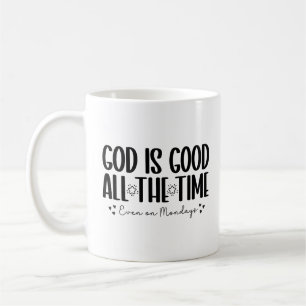 Caneca De Café Deus é bom o tempo todo, mesmo nas segundas-feiras
