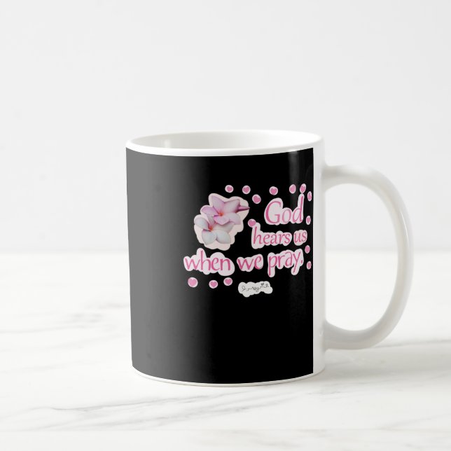 Caneca De Café Deus Nos Ouve Quando Rezamos A Santidade Comum Col (Direita)