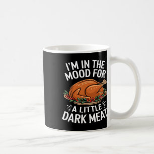 Caneca De Café Dia de Ação de Graças estou no clima para carne es