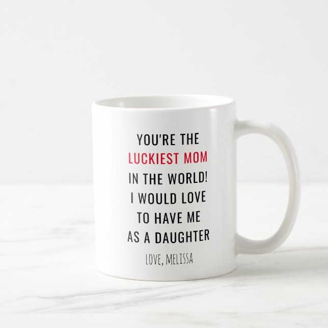 Caneca De Café Dia de as mães Engraçado, Luckiest Mãe Novelty (Direita)
