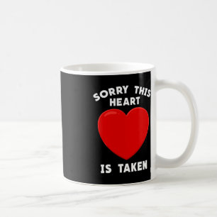 Caneca De Café Dia de os namorados Desculpe Este Coração Estar Co