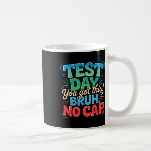 Caneca De Café Dia de Teste Estadual Staar Motivação Você Está Es