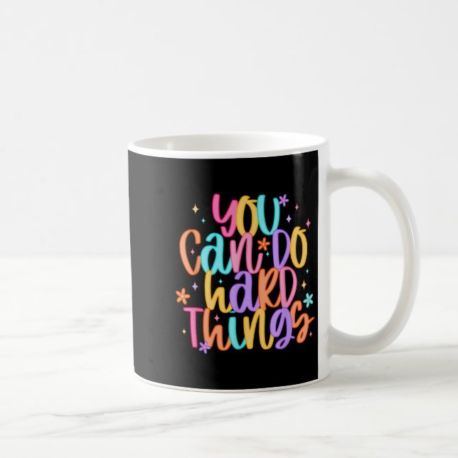 Caneca De Café Dia do Teste Você Pode Fazer Coisas Difíceis Teste (Direita)