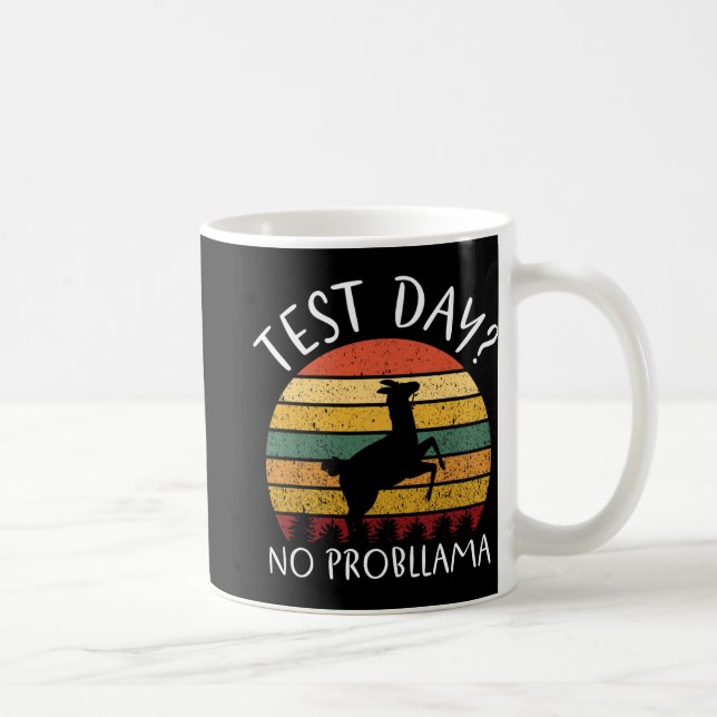 Caneca De Café Dia Sem Problema Estadual Testando Estudante Estud (Direita)