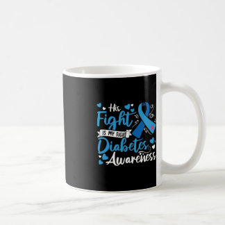 Caneca De Café Diabetes Tipo 1 Sua Luta É Minha Luta Contra Diabe