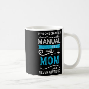 Caneca De Café Diabetes Tipo Um Não Vem Com Uma Mãe Manual