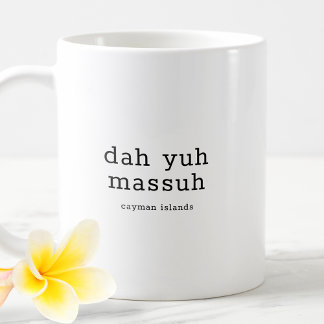Caneca De Café Dialeto Caymaniano Engraçado Dah Yuh Massuh
