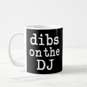 Caneca De Café Dibs na camisa engraçada feminina do DJ