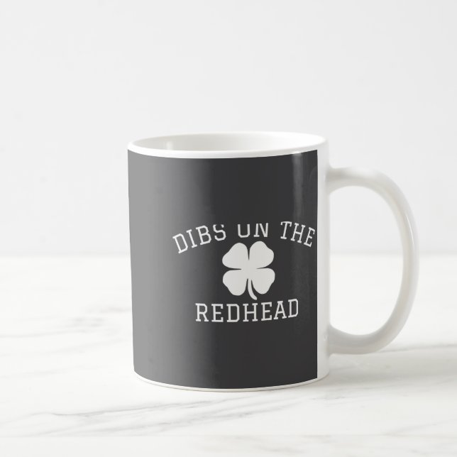 Caneca De Café Dibs On The Redhead St Patricks Day  (Direita)