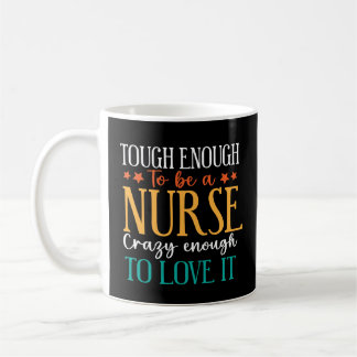 Caneca De Café Difícil o suficiente para ser uma enfermeira Louca