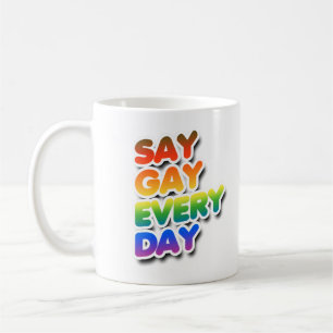 Caneca De Café Diga Gay Todo Dia