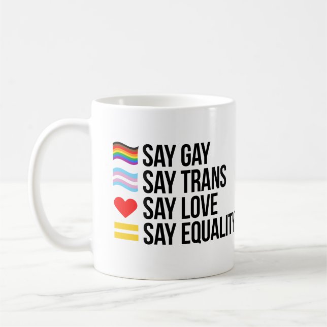 Caneca De Café Diga "Gay" "Trans Diga Amor Diz Igualdade" (Esquerda)