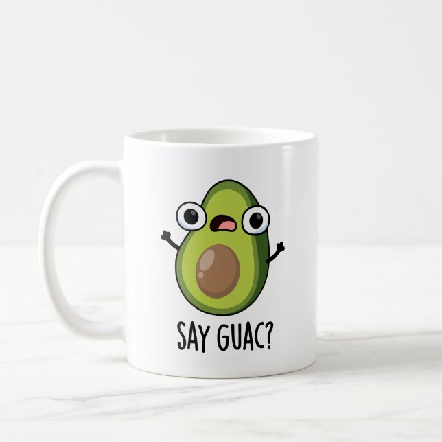 Caneca De Café Diga Guac Piada Engraçada de Abacate  (Esquerda)